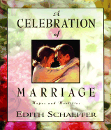 A Celebration of Marriage: Hopes and Realities - Schaeffer, Edith