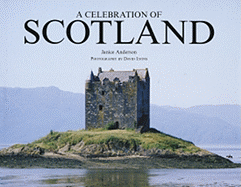 A Celebration of Scotland - Anderson, Janice, and Lyons, David (Photographer)