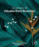 A Centum of Valuable Plant Bioactives