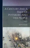 A Century And A Half Of Pittsburg And Her People; Volume 3