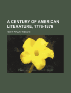 A Century of American Literature, 1776-1876