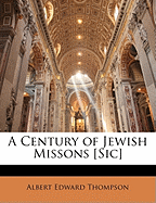 A Century of Jewish Missons