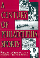 A Century of Philadelphia Sports