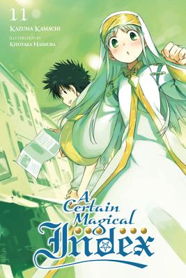 A Certain Magical Index, Vol. 11 (Light Novel): Volume 11 - Kamachi, Kazuma, and Prowse, Alice (Translated by)