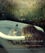 A Certain Slant of Light - Whitcomb, Laura, and Molina, Lauren (Read by)