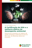 A Certificao do SGA e a melhoria efetiva do desempenho ambiental - Ladvocat Cintra Guy Henri