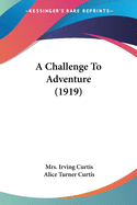 A Challenge To Adventure (1919)