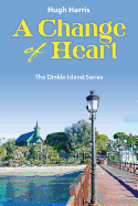 A Change of Heart: The Dinkle Island Series