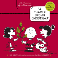 A Charlie Brown Christmas: The Making of a Tradition