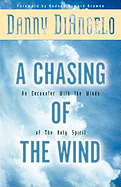 A Chasing of the Wind: An Encounter with the Winds of the Holy Spirit