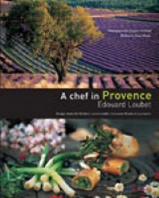 A Chef in Provence - Loubet, Edouard, and Mayle, Peter (Preface by)