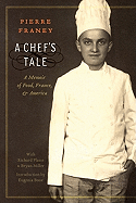 A Chef's Tale: A Memoir of Food, France, and America