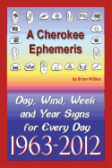 A Cherokee Ephemeris 12: Calculating Your Cherokee Calendar Birth Date,1963-2012