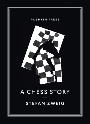 A Chess Story - Zweig, Stefan, and Starritt, Alexander (Translated by)