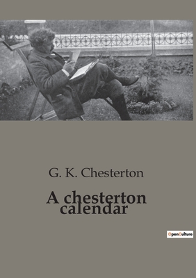 A chesterton calendar - Chesterton, G K