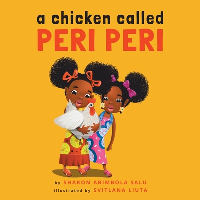 A Chicken Called Peri Peri - Salu, Sharon Abimbola