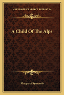 A Child of the Alps