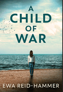 A Child Of War: Becoming Whole