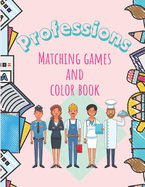 A Children Coloring Book: Professions/Career Education Book for kids age 3 to 8 years: Draw the Line to Connect the Matching Profession