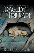 A Child's Adventure: Tragedy to Triumph