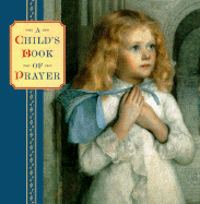 A Child's Book of Prayer - Lorenz Books, and Sudell, Helen