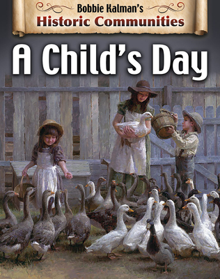 A Child's Day (Revised Edition) - Kalman, Bobbie, and Everts, Tammy