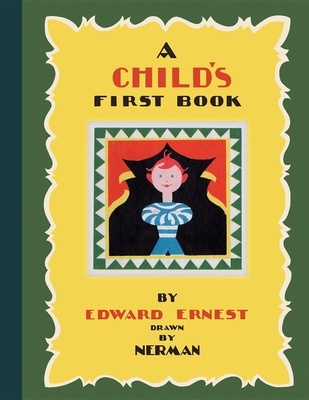 A Child's First Book - Ernest, Edward, and Nerman