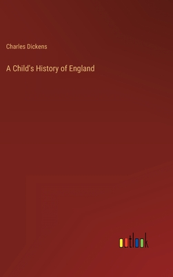 A Child's History of England - Dickens, Charles