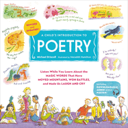 A Child's Introduction to Poetry: Listen While You Learn about the Magic Words That Have Moved Mountains, Won Battles, and Made Us Laugh and Cry