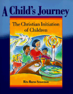 A Child's Journey: The Christian Initiation of Children