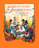 A Child's Story of Thanksgiving - Rader, Laura