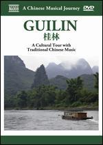 A Chinese Musical Journey: Guilan - A Cultural Tour With Traditional Chinese Music