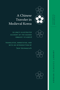 A Chinese Traveler in Medieval Korea: Xu Jing's Illustrated Account of the Xuanhe Embassy to Kory?