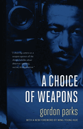 A choice of weapons.