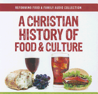 A Christian History of Food and Culture