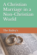 A Christian Marriage in a Non-Christian World