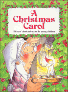 A Christmas Carol: Dickens' Classic Tale Retold for Young Children