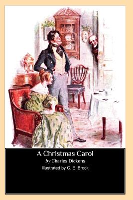 A Christmas Carol (Illustrated by C. E. Brock) - Dickens, Charles