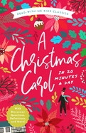 A Christmas Carol in 20 Minutes a Day: A Read-With-Me Book with Discussion Questions, Definitions, and More!