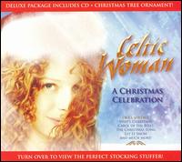 A Christmas Celebration [Deluxe Edition] - Celtic Woman