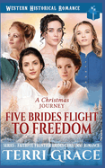 A Christmas Journey- Five Brides Flight To Freedom