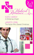 A Christmas Knight: A Christmas Knight / the Nurse Who Saved Christmas