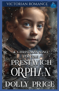 A Christmas Song For The Prestwich Orphan: Christmas Victorian Romance