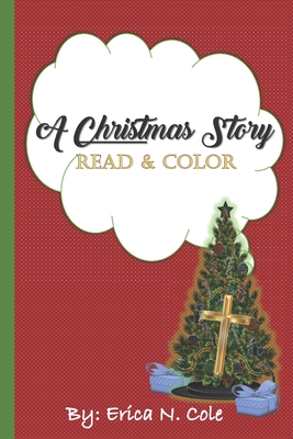 A Christmas Story: Read & Color - Cole, Erica N