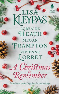 A Christmas to Remember: An Anthology - Kleypas, Lisa, and Heath, Lorraine, and Frampton, Megan