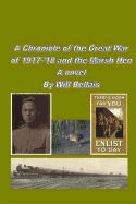 A Chronicle of the Great War of 1917-'18 and the Marsh Hen - Bellais, MR a Willard Will