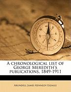 A Chronological List of George Meredith's Publications, 1849-1911