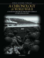 A Chronology of World War II: A Day-By-Day History of the Biggest Conflict of the 20th Century