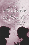 A Circle of Friends: Book One: The Lie of the Fairy Tale