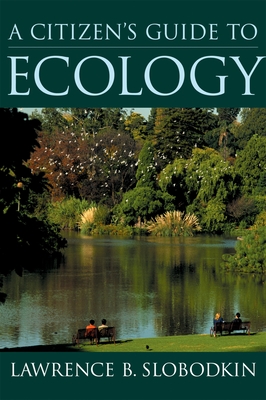 A Citizen's Guide to Ecology - Slobodkin, Lawrence B.